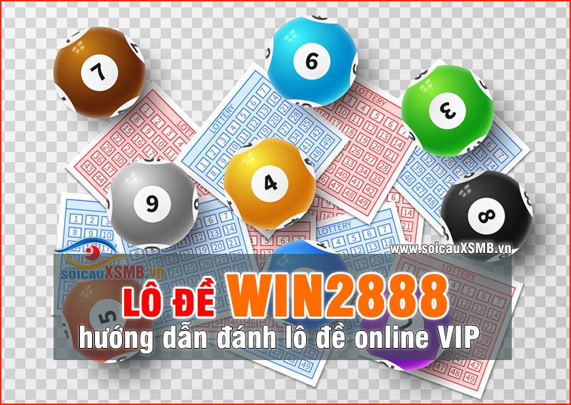 Đánh lô đề online Win2888 tỷ lệ trả thưởng cao nhất Việt Nam